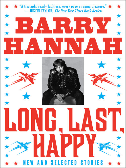 Title details for Long, Last, Happy by Barry Hannah - Available